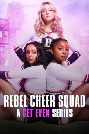 Rebel Cheer Squad A Get Even Series