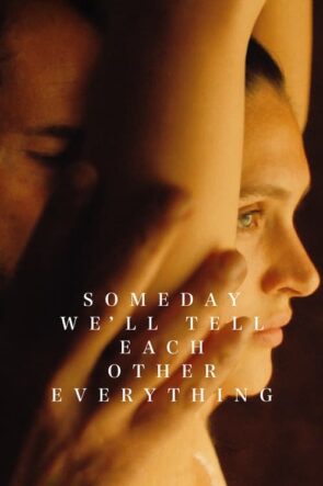 Someday We’ll Tell Each Other Everything (2023)